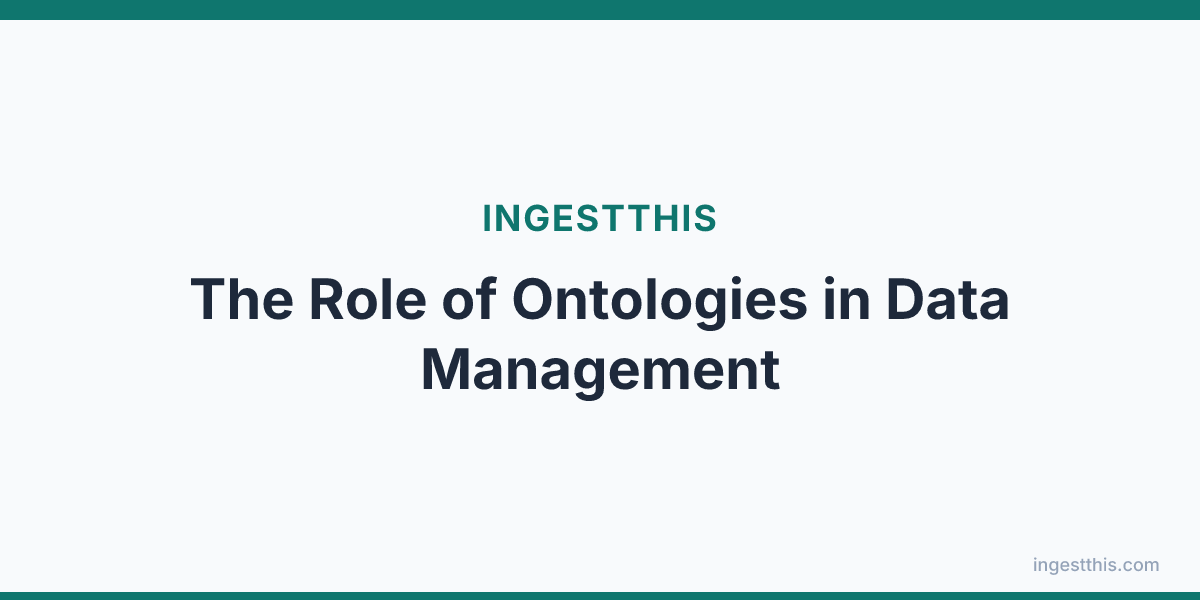 The Role of Ontologies in Data Management