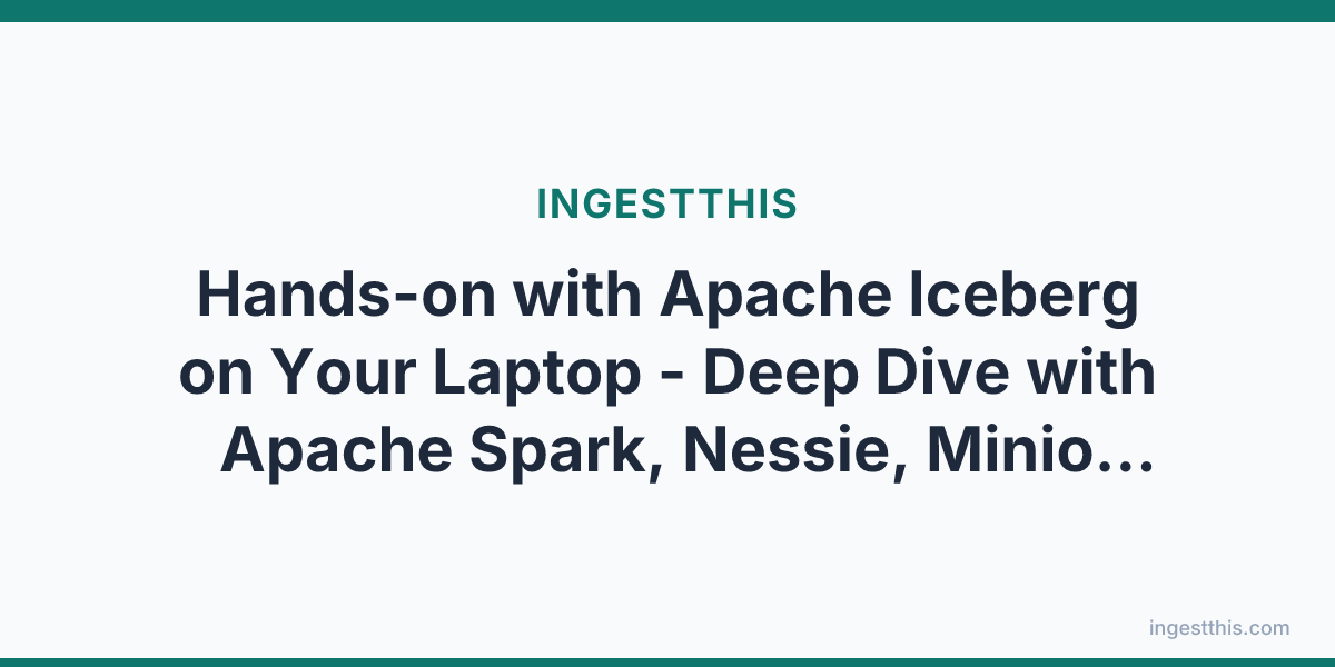 Hands-on with Apache Iceberg on Your Laptop - Deep Dive with Apache Spark, Nessie, Minio, Dremio, Polars and Seaborn