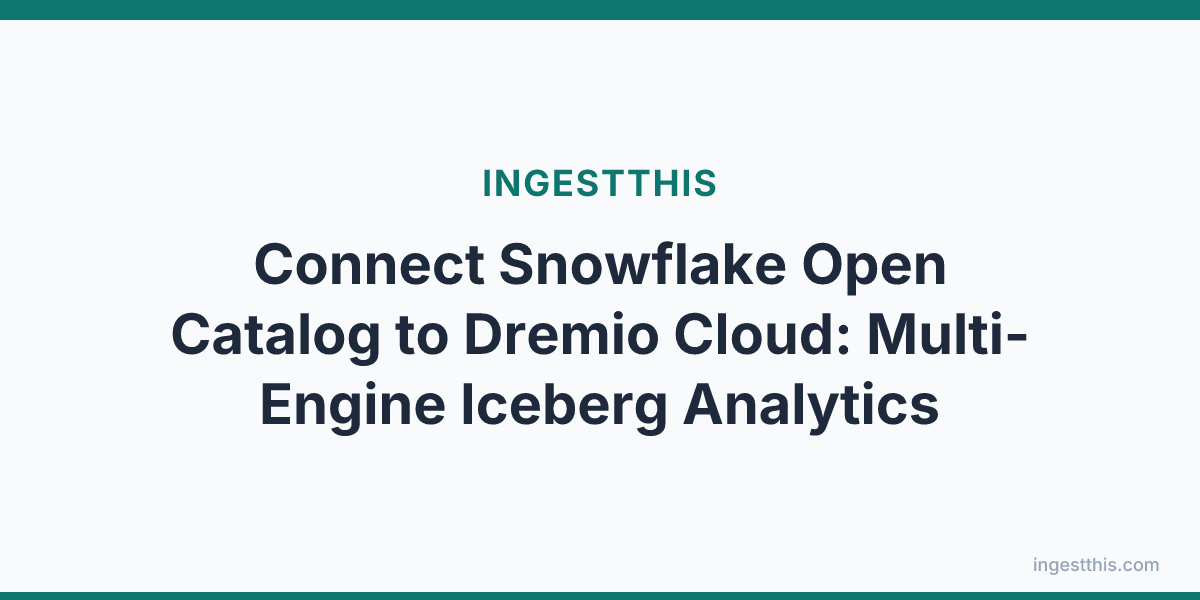 Connect Snowflake Open Catalog to Dremio Cloud: Multi-Engine Iceberg Analytics