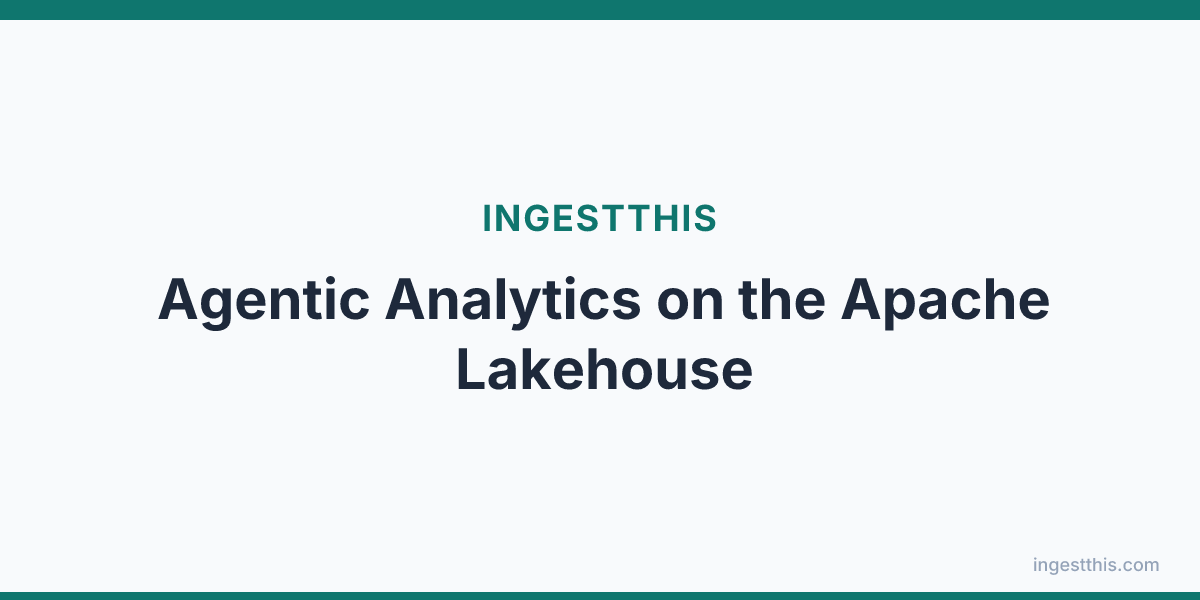 Agentic Analytics on the Apache Lakehouse