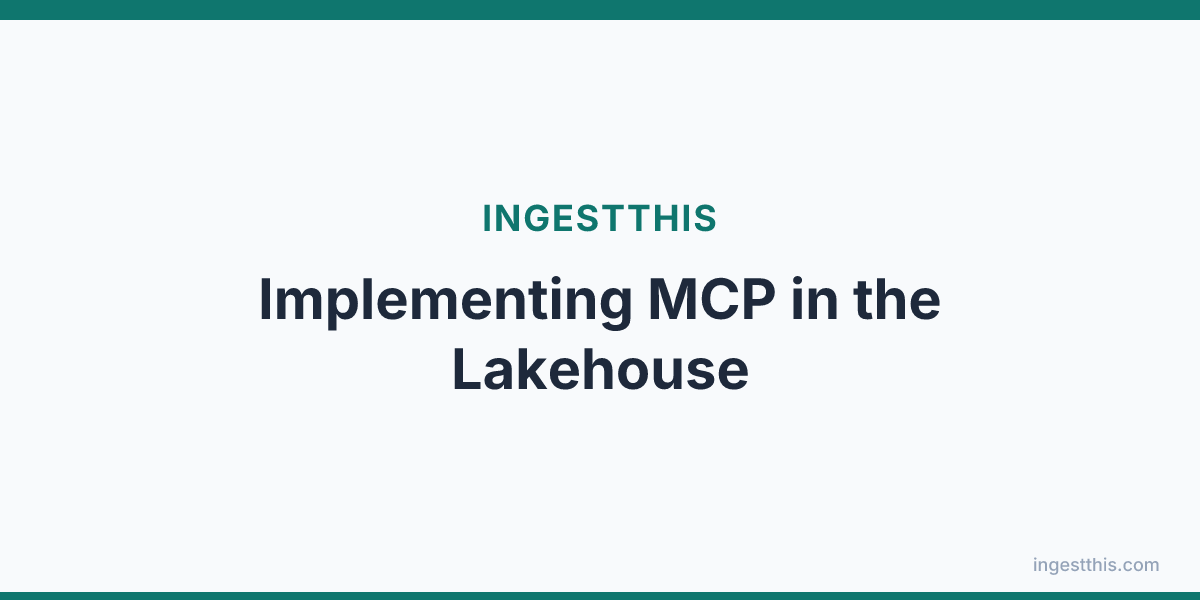 Implementing MCP in the Lakehouse
