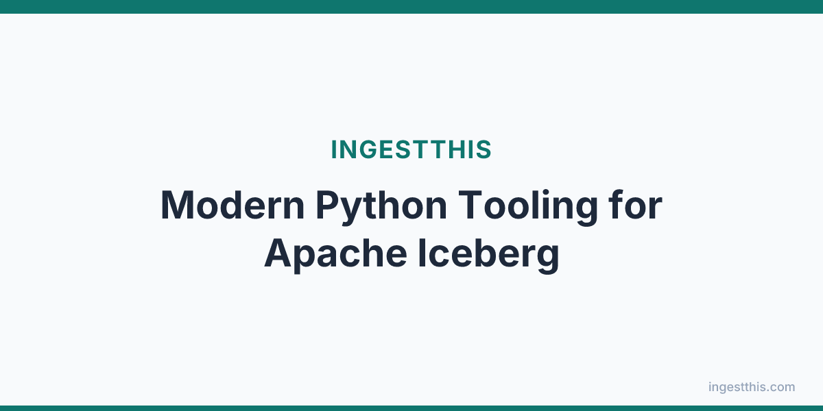 Modern Python Tooling for Apache Iceberg