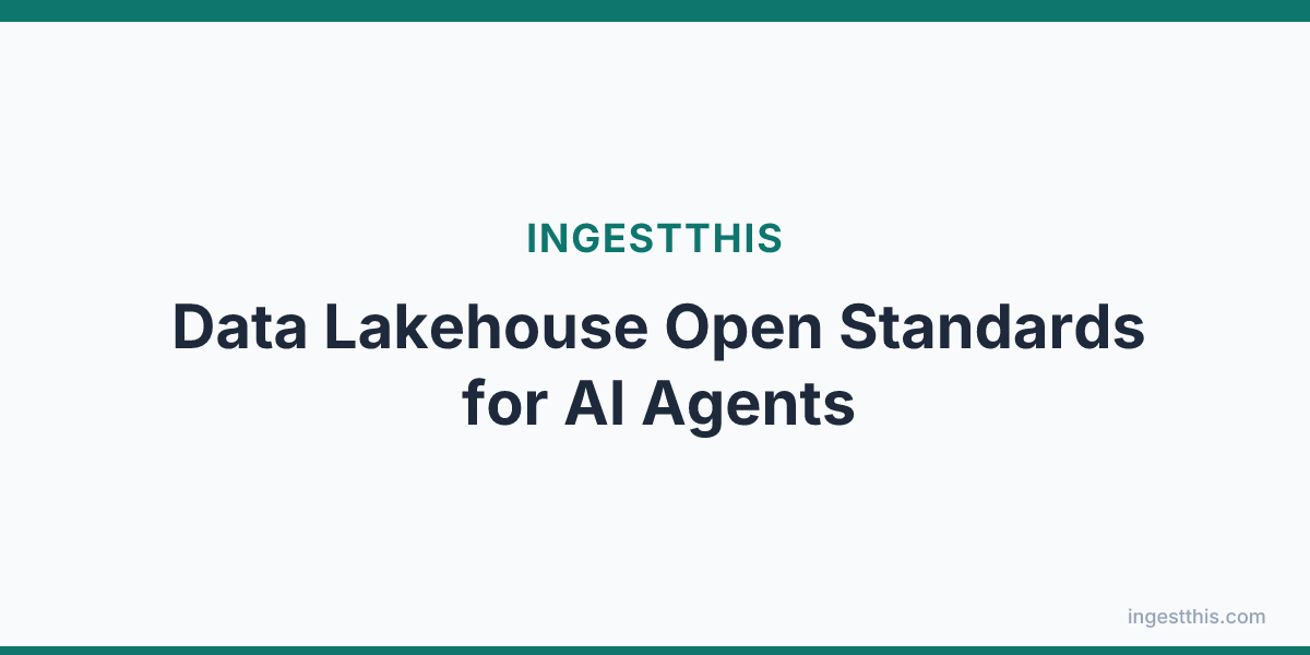 Data Lakehouse Open Standards for AI Agents