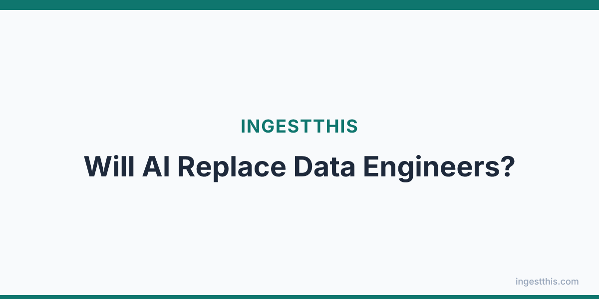 Will AI Replace Data Engineers?